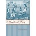 thumbnail image 1 of New Studies in American Intellectual and Manhood Lost: Fallen Drunkards and Redeeming Women in the Nineteenth-Century United States, (Paperback), 1 of 1