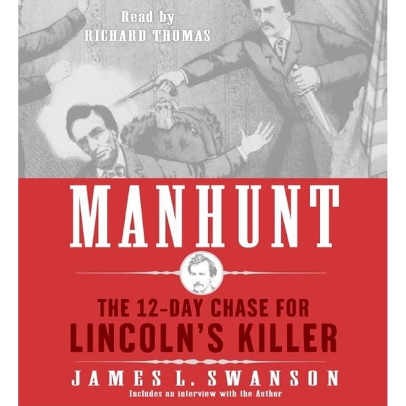 Manhunt: The 12-Day Chase for Lincoln's Killer (P.S.) - Audio CD