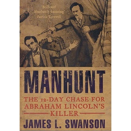 Pre-Owned Manhunt: The 12-Day Chase for Abraham Lincoln's Killer (Hardcover) 0749951052 9780749951054