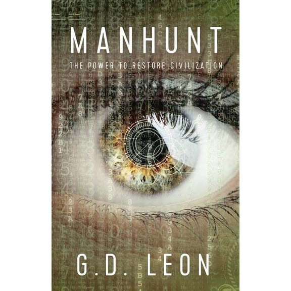Manhunt : The Power to Restore Civilization (Paperback)