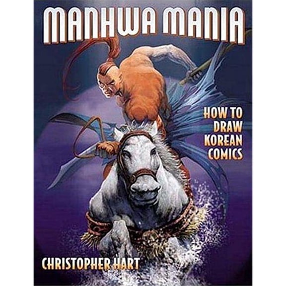 Pre-Owned Manhwa Mania: How to Draw Korean Comics (Manga Mania) (Paperback) 082302976X 9780823029761