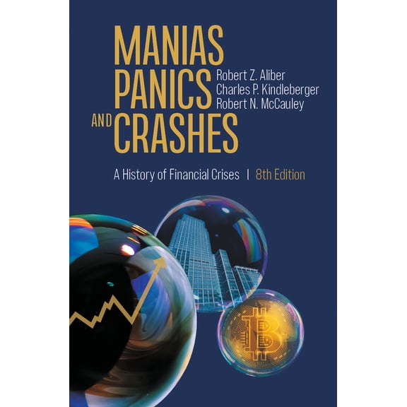 Manias, Panics, and Crashes: A History of Financial Crises, (Paperback)