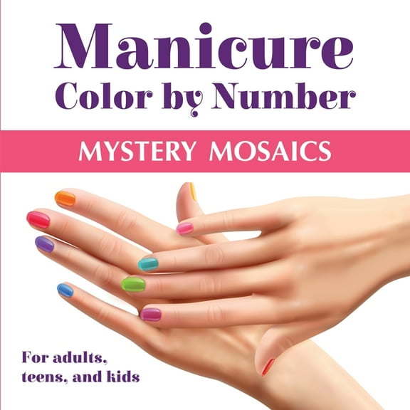 Manicure Color by Number: Mystery Mosaics, (Paperback)