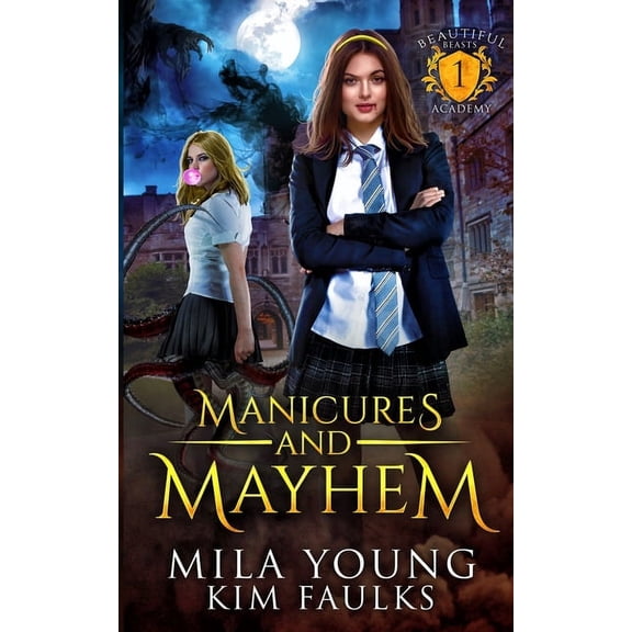 Beautiful Beasts Manicures and Mayhem: A Paranormal Shifter Romance, Book 1, (Paperback)