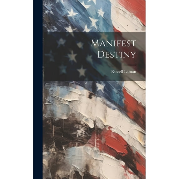 Manifest Destiny (Hardcover)