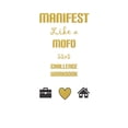 thumbnail image 1 of Manifest Like a MoFo 555 Challenge Workbook: Live the life you truly desire using the magic of the Law of Attraction  Paperback  1686984936 9781686984938 Parchment Press, Sharon Little, 1 of 1