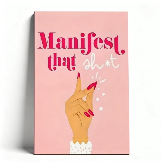 Manifest That Sh*t Canvas Wall Art, Funny Manifestation Quote Decor, Pink Aesthetic Motivational Artwork For Bedroom, Office, Dorm, Ready To Hang 8*12inch(20*30cm)