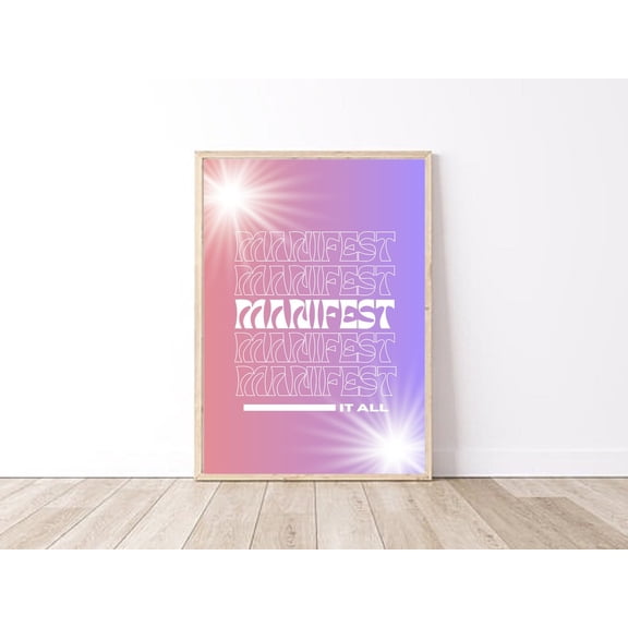 Manifest Wall Art, Manifestation Print, affirmation art, positive thinking art, law of attraction, gradient art, 70’s retro art, Poster Decor, Size 24x36 UNFFRAMED F03.1.8l137