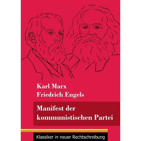Manifest der kommunistischen Partei: (Band 113, Klassiker in neuer Rechtschreibung) (Paperback)