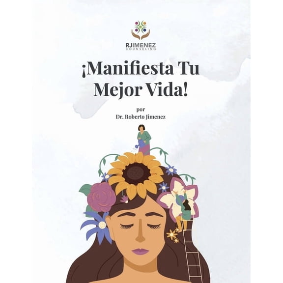 Manifesta Tu Mejor Vida!, (Paperback)