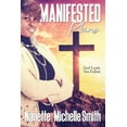 thumbnail image 1 of Manifested Plans: God Leads, You Follow (Paperback) by Nanette-Michelle Smith, 1 of 1