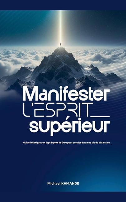 Manifester l'Esprit SupÃ©rieur, (Paperback)