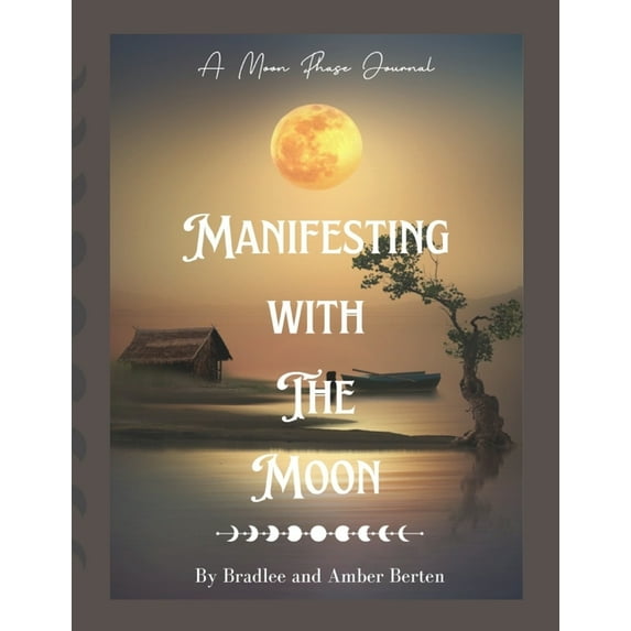 Manifesting With The Moon : Moon Phase Journal (Paperback)