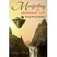 thumbnail image 1 of Manifesting an Abundant Life: Through Divine Alignment, (Paperback), 1 of 1