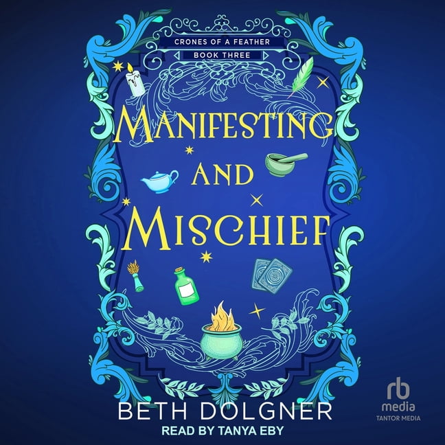 Manifesting and Mischief, (Audiobook)