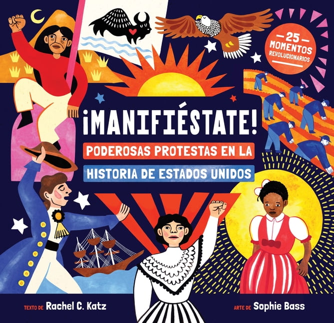 Â¡ManifiÃ©state!: Poderosas Protestas En La Historia de Estados Unidos, (Paperback)