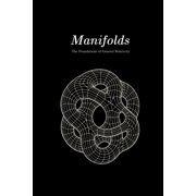 Manifolds The Foundations of General Relativity, Paperback