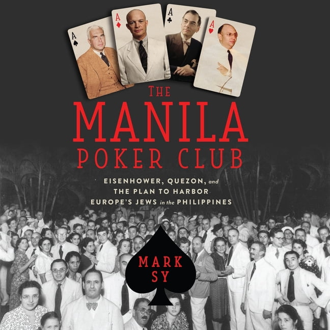 The Manila Poker Club: Eisenhower, Quezon, and the Plan to Harbor Europe's Jews in the Philippines, (Audiobook)