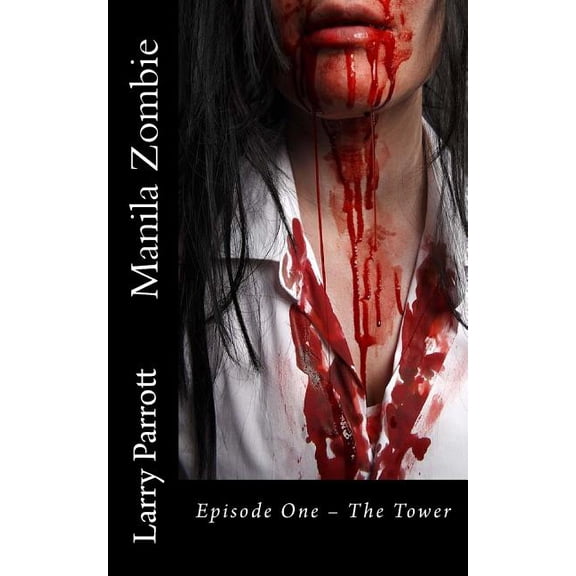 Manila Zombie : Episode One - The Tower