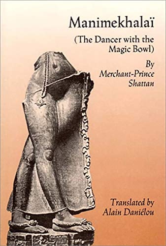 Pre-Owned Manimekhalai: The Dancer with the Magic Bowl (Paperback) 0811210987 9780811210980