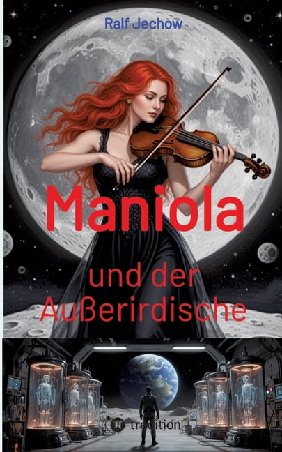 Maniola und der AuÃerirdische, (Paperback)
