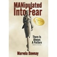 thumbnail image 1 of Manipulated Into Fear: There Is Always a Pattern, (Hardcover), 1 of 1