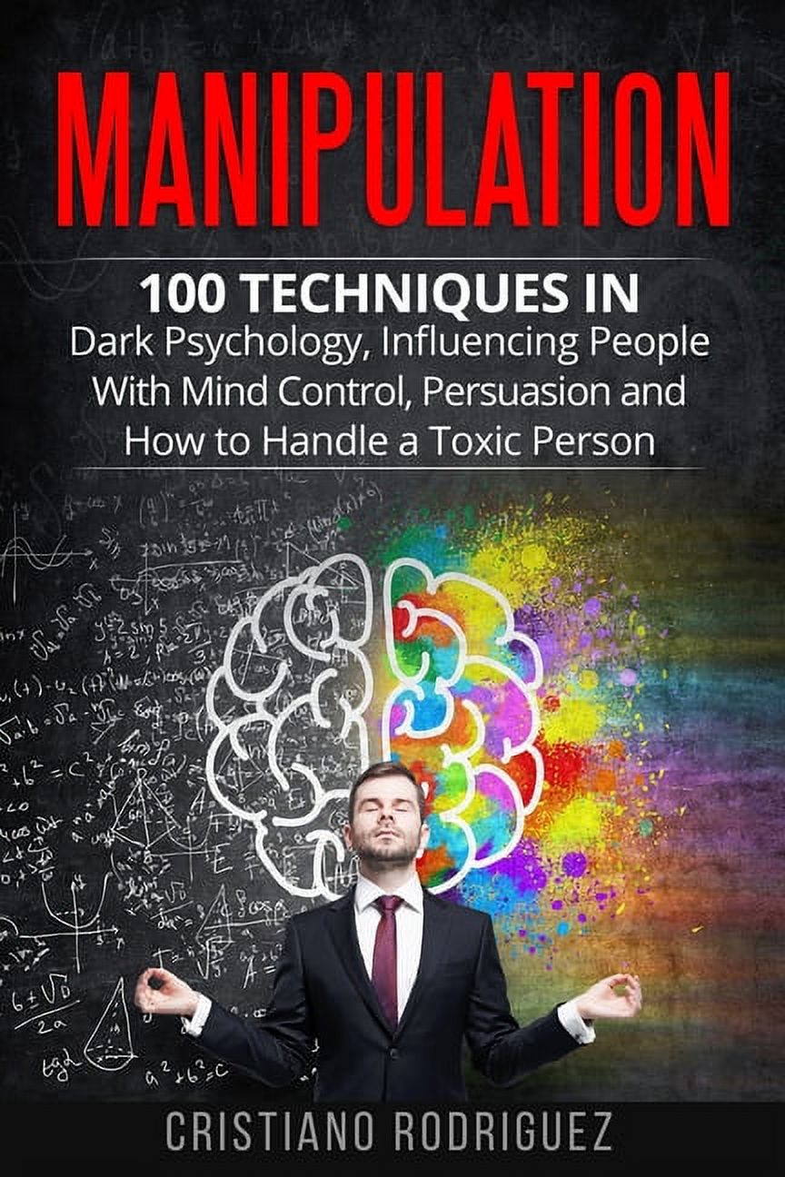 Manipulation Book Pdf Manipulation: 100 Techniques in Dark Psychology, Influencing People ...