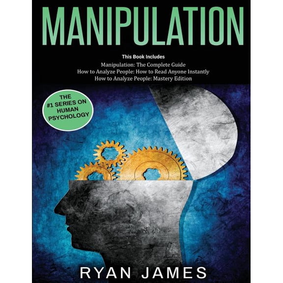 Manipulation: 3 Books in 1 - Complete Guide to Analyzing and Speed Reading Anyone on The Spot, and Influencing Them with Subtle Persuasion, NLP and Manipulation Techniques  Paperback  1790765870 Ryan