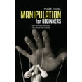 thumbnail image 1 of Manipulation For Beginners: Learn The Simple Techniques And Discover Your Potential (Hardcover), 1 of 1