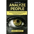 thumbnail image 1 of Manipulation: How to Analyze People: Speed Read People, Identify Personality Types, Understand Body Language and Analyze Human Behavior Psychology to Defend Yourself from Manipulation, Mind Control an, 1 of 1