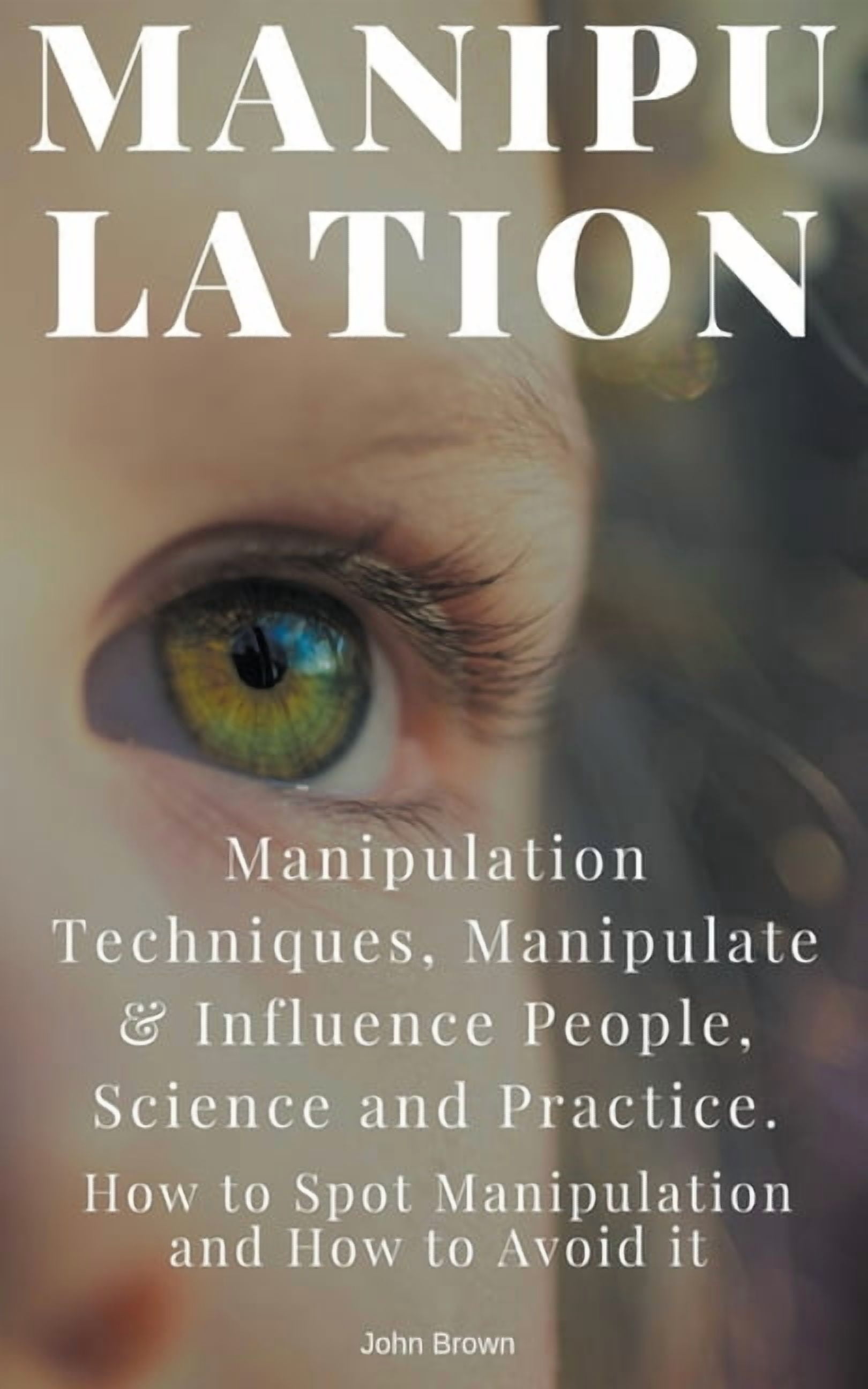Manipulation Pdf Manipulation: Manipulation Techniques; How to Spot Manipulation and How ...