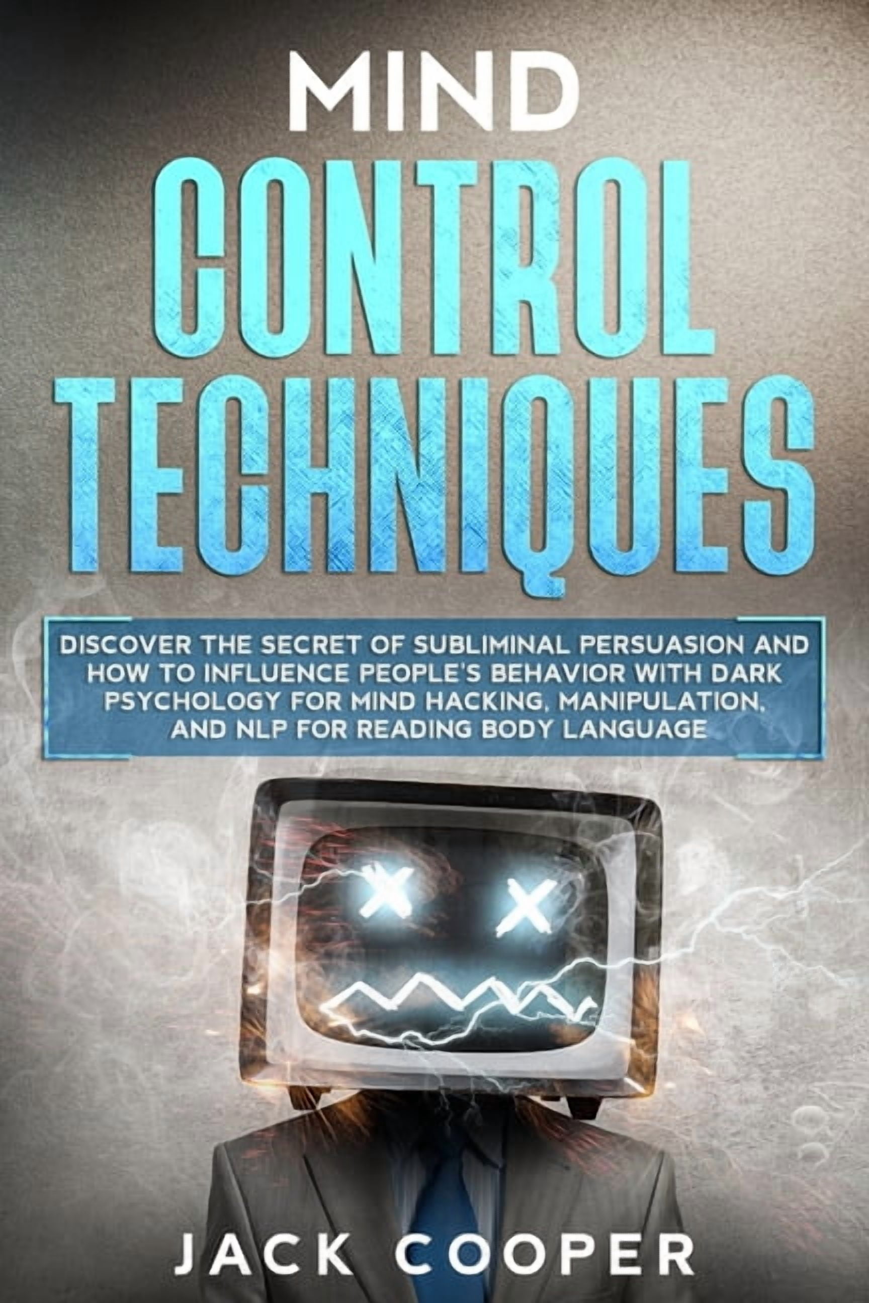 Subliminal Control Manipulation Mind Control Techniques: Discover the Secret of Subliminal ...