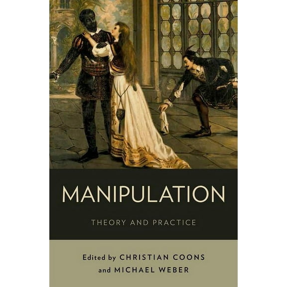 Manipulation: Theory and Practice, (Paperback)