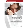 thumbnail image 1 of Manipulation der Gesellschaft durch Massenmedien (Paperback), 1 of 1