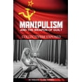 thumbnail image 1 of Manipulism and the Weapon of Guilt: Collectivism Exposed (Paperback) by Mikkel Clair Nissen, 1 of 1