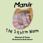 Manix the Squirm Worm, Paperback