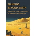 thumbnail image 1 of Pre-Owned Mankind Beyond Earth: The History, Science, and Future of Human Space Exploration Paperback, 1 of 1