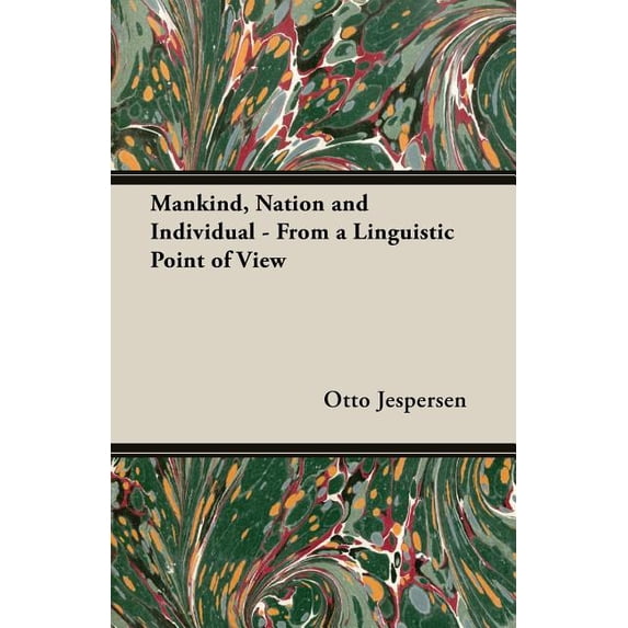 Mankind, Nation and Individual - From a Linguistic Point of View