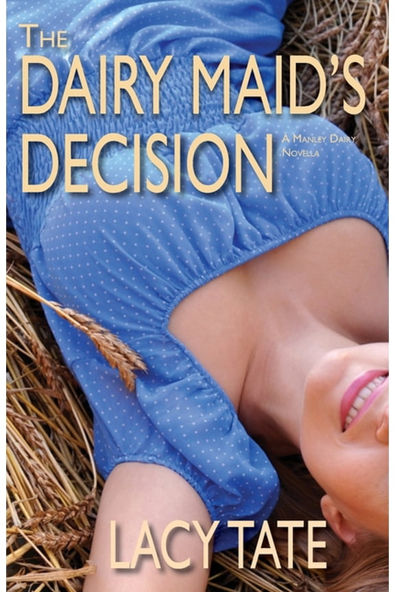 Manley Dairy: The Dairy Maid's Decision (Paperback)