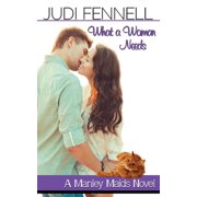 Manley Maids What A Woman Needs, Book 2, Paperback