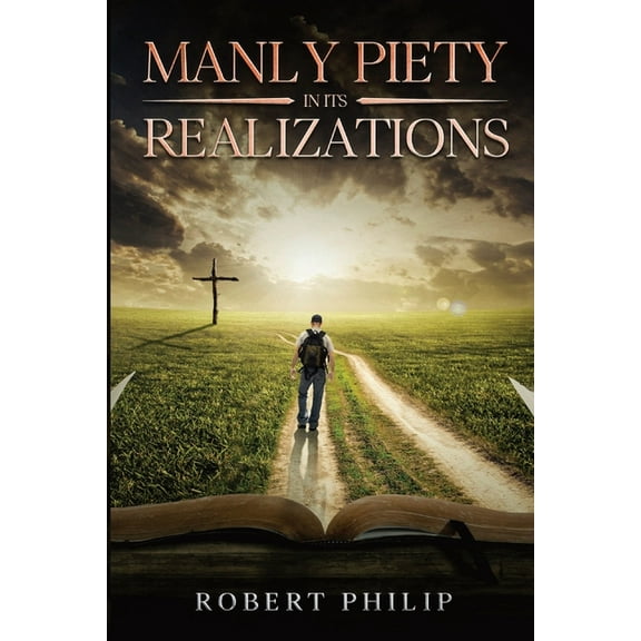 Manly Piety in its Realizations, (Paperback)