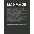 thumbnail image 1 of Pre-Owned Manmade: The Essential Skincare & Grooming Reference for Every Man (Hardcover) 0804186979 9780804186971, 1 of 1