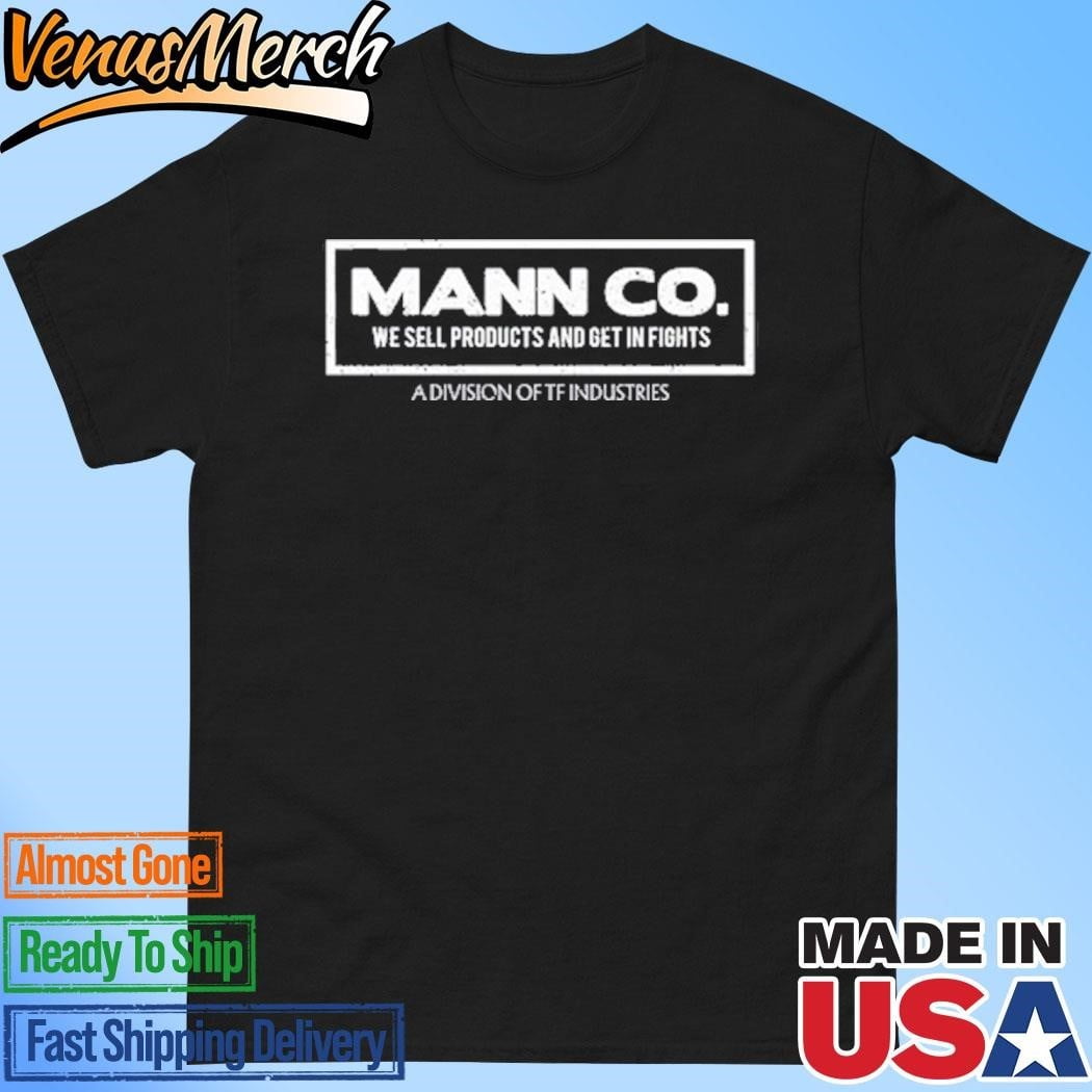 Mann Co We Sell Products And Get In Fights A Division Of Tf Industries