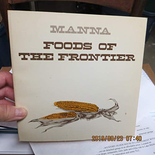 Pre-Owned Manna: Foods of the Frontier (Paperback) 0912238259 9780912238258