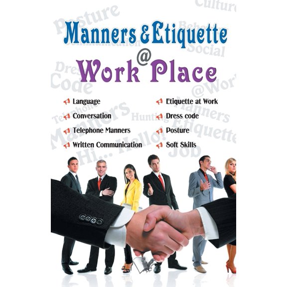 Manners & Etiquette @ work place, (Paperback)