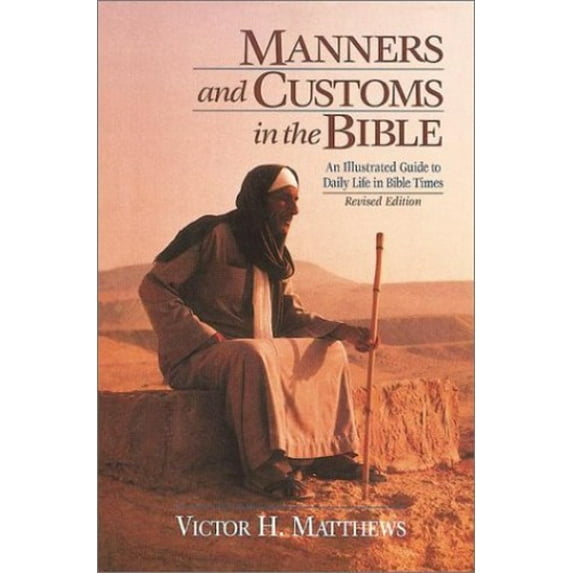 Pre-Owned Manners and Customs in the Bible (Paperback) 0943575818 9780943575810