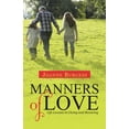 thumbnail image 1 of Manners of Love : Life Lessons in Giving and Receiving, 1 of 1