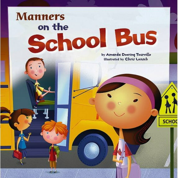 Pre-Owned Manners on the School Bus (Paperback) 140485312X 9781404853126