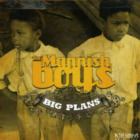 Mannish Boys - Big Plans - Music & Performance - CD