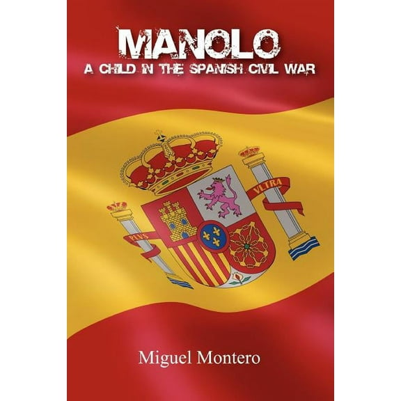 Manolo. A child in the Spanish civil war